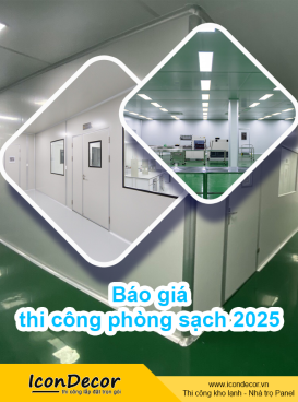 Báo giá thi công phòng sạch 2025 – Chi phí trọn gói theo chuẩn GMP, ISO 14644