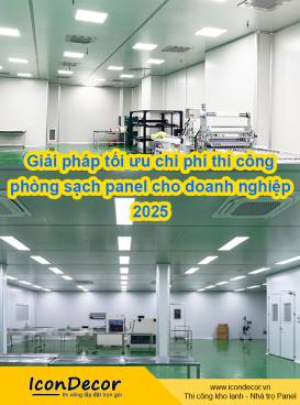 Giải pháp tối ưu chi phí thi công phòng sạch panel cho doanh nghiệp 2025