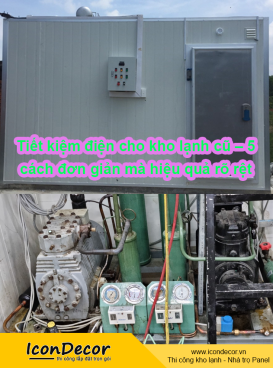 Tiết kiệm điện cho kho lạnh cũ – 5 cách đơn giản mà hiệu quả rõ rệt