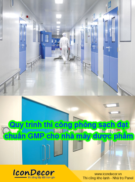 Phòng sạch panel - Quy trình thi công phòng sạch đạt chuẩn GMP cho nhà máy dược phẩm
