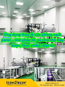 Ứng dụng thực tế của phòng sạch panel – Giải pháp tối ưu cho nhà máy dược, thực phẩm, điện tử