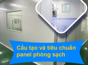 Cấu tạo và tiêu chuẩn panel phòng sạch