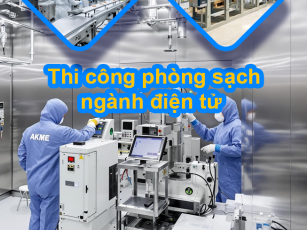 Thi công phòng sạch ngành điện tử – Không gian kiểm soát bụi, tiết kiệm điện năng