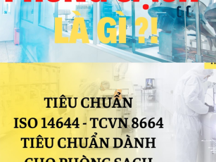Tiêu chuẩn phòng sạch GMP – ISO 14644: Hướng dẫn thiết kế và thi công đạt chuẩn