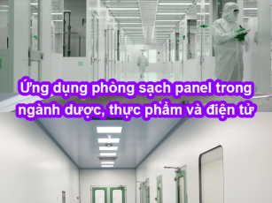 Ứng dụng phòng sạch panel trong ngành dược, thực phẩm và điện tử